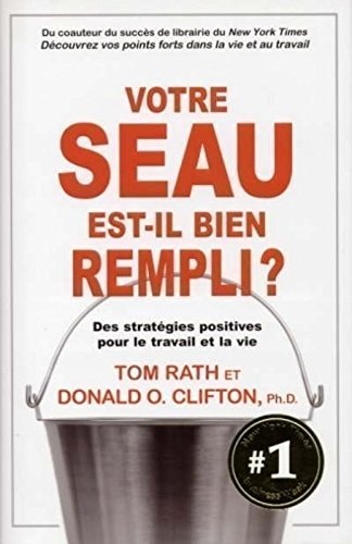 Livre Votre seau est-il bien rempli? : Des stratégies positives pour le travail et pour la vie...