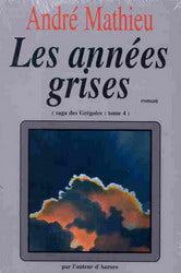 Livre Les années grises - André Mathieu (Livre d'occasion) - ISBN 2922512339