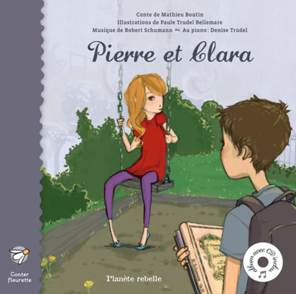 Livre Pierre et Clara (Pascale Montpetit Paule Trudel Bellemare Mathieu Boutin) (Livre...