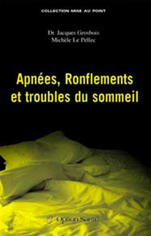 Livre Apnées. ronflements et troubles du sommeil - Dr Jacques Grosbois (Livre d'occasion) - ISBN ...