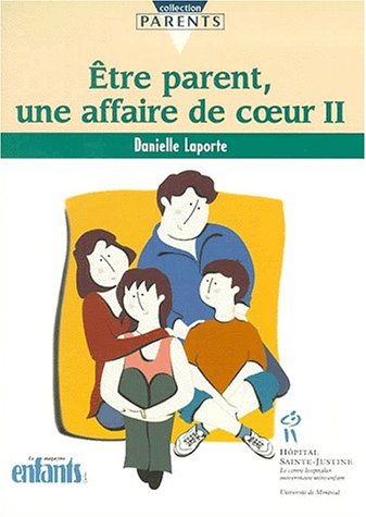 Livre Être parent, une affaire de coeur 2 - Danielle Laporte (Livre d'occasion) - ISBN 2922770052