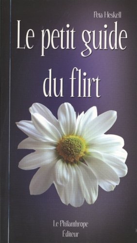 Livre Le petit guide du flirt - Peta Heskell (Livre d'occasion)
