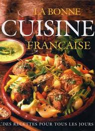 Livre La bonne cuisine française : Des recettes pour tous les jours (Collectif) (Livre...
