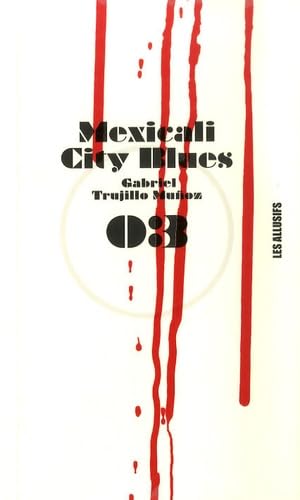 Livre Mexicali city blues - Gabriel Trujillo Munoz (Livre d'occasion)