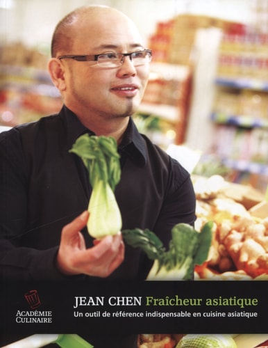 Livre Académie Culinaire : Fraîcheur asiatique un outil de référence indispensable en cuisine...