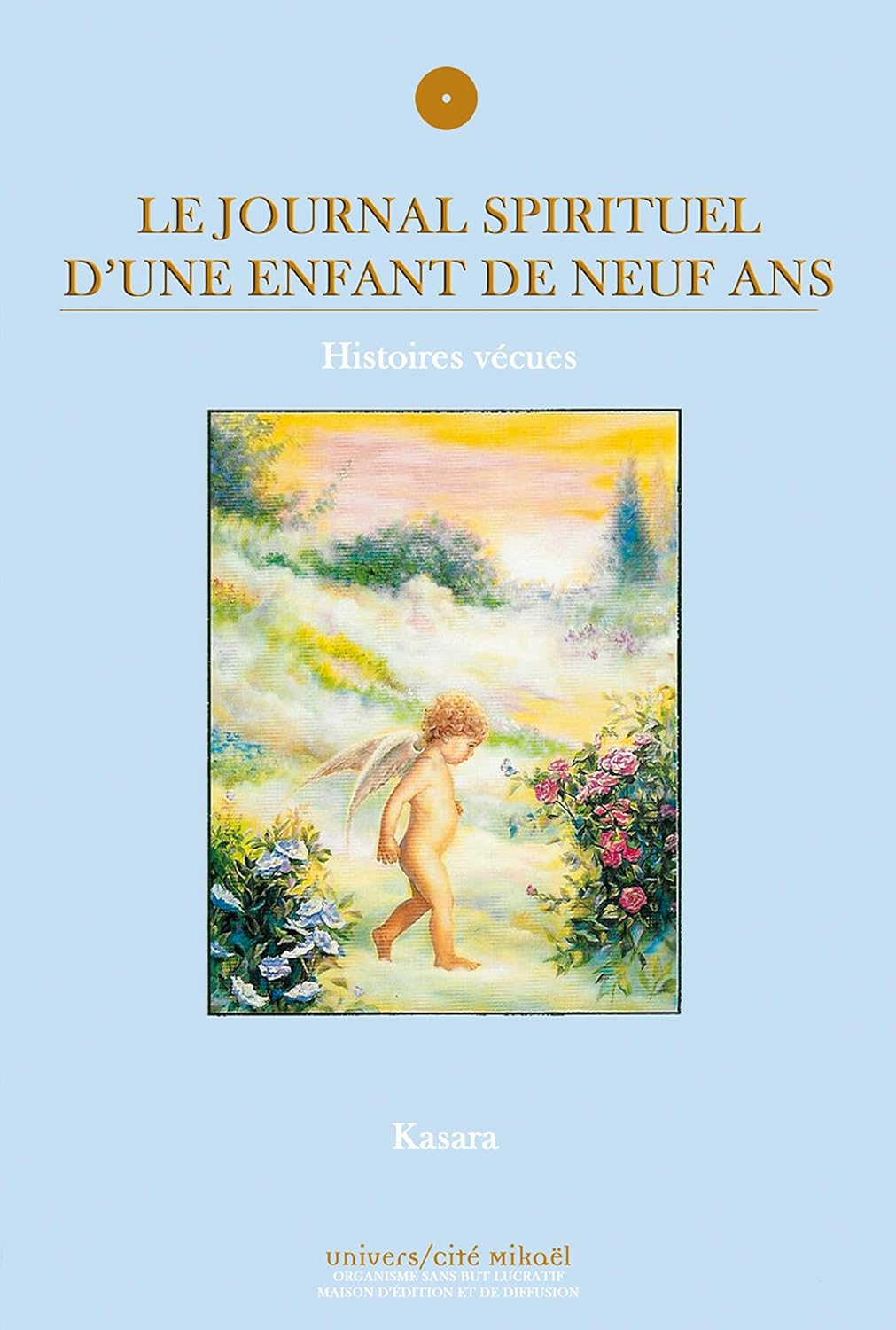 Le journal spirituel d'une enfant de neuf ans : histoires vécues - Kasara