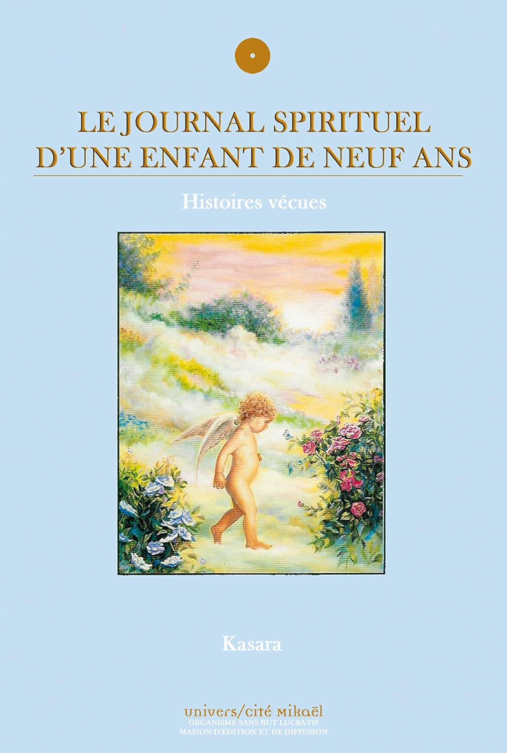 Livre Le journal spirituel d'une enfant de neuf ans : histoires vécues - Kasara (Livre d'occasion...