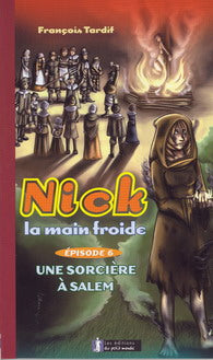 Nick la main froide # 6 : Une sorcière à Salem - François Tardif