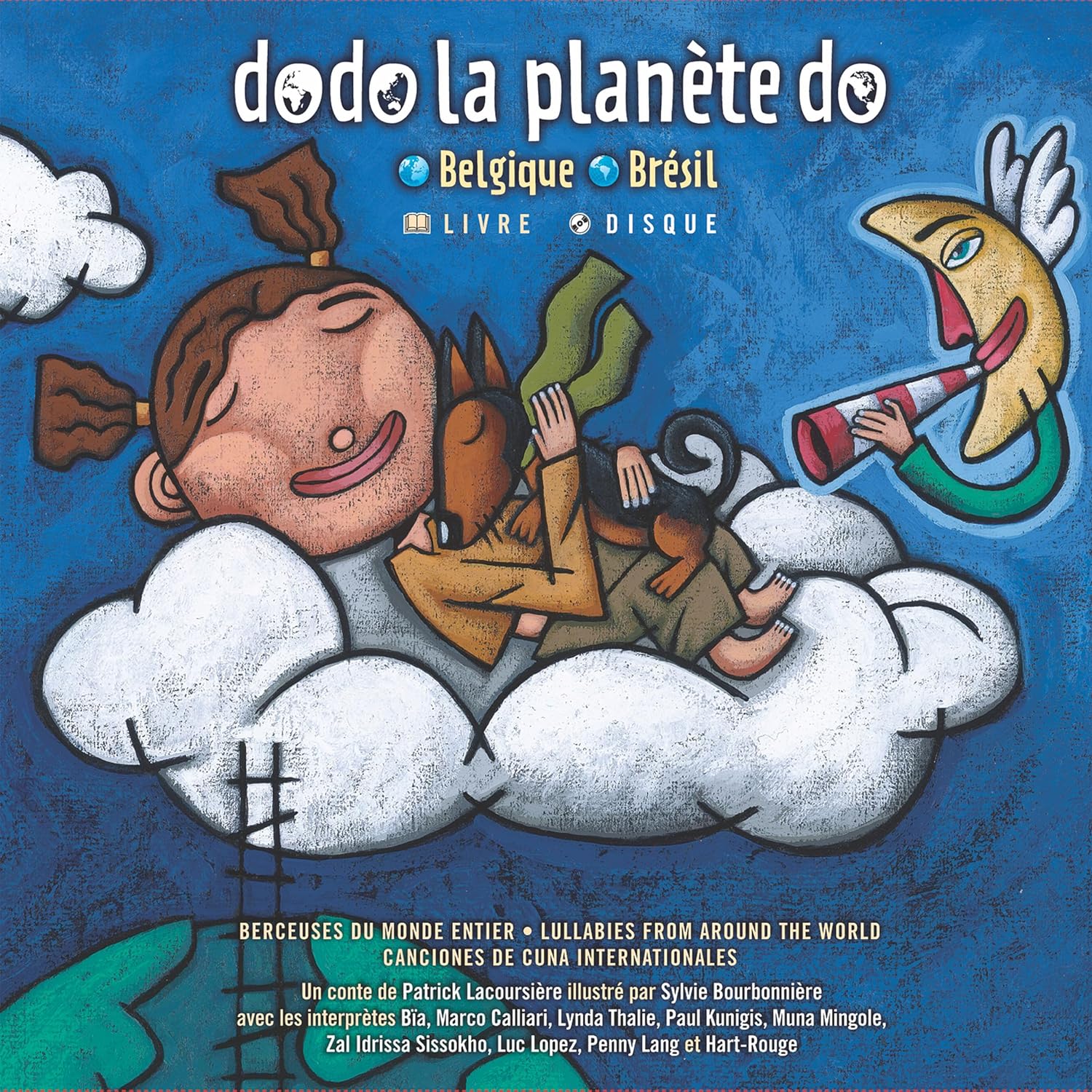 Berceuses du monde entier : Dodo la planète do : Belgique - Brésil (avec CD Audio) - Patrick Lacoursière