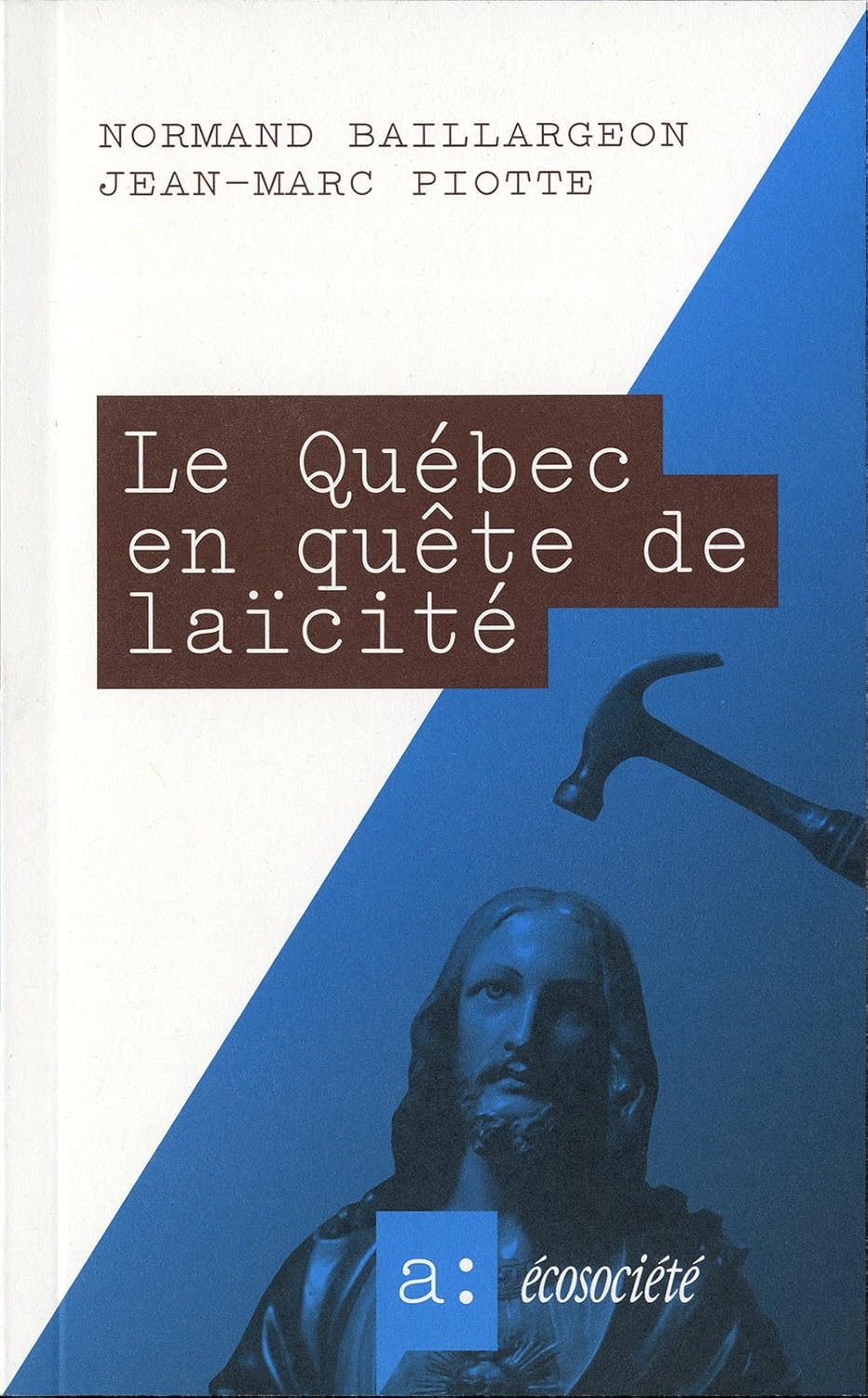 Livre Le Québec en quête de laîcité - Normand Baillargeon (Livre d'occasion)