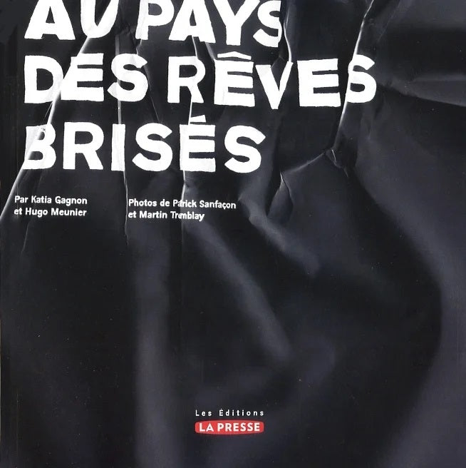 Livre Au pays des rêves brisés - Katia Gagnon (Livre d'occasion) - ISBN 2923194934