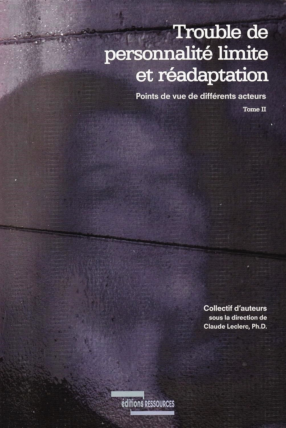 Livre Trouble de personnalité limite en réadaptation : Points de vue différents acteurs T.2...