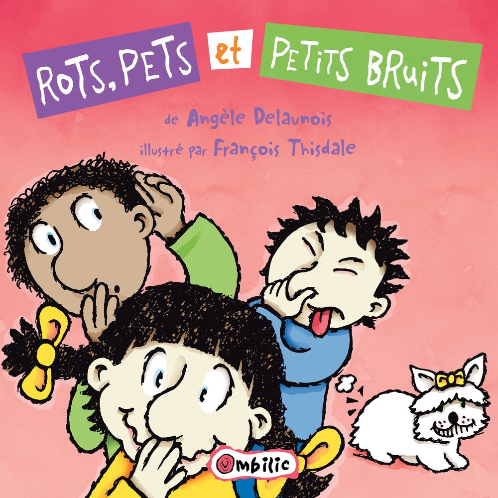 Livre Rots, pets et petits bruits - Angèle Delaunois (Livre d'occasion)
