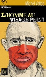 Livre L'homme au visage peint - Michel Vallée (Livre d'occasion) - ISBN 2923291093