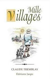 Livre Mille villages - Claude Tremblay (Livre d'occasion)