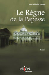 Livre Le règne de la papesse - Jean-Nicholas Vachon (Livre d'occasion) - ISBN 2923300157