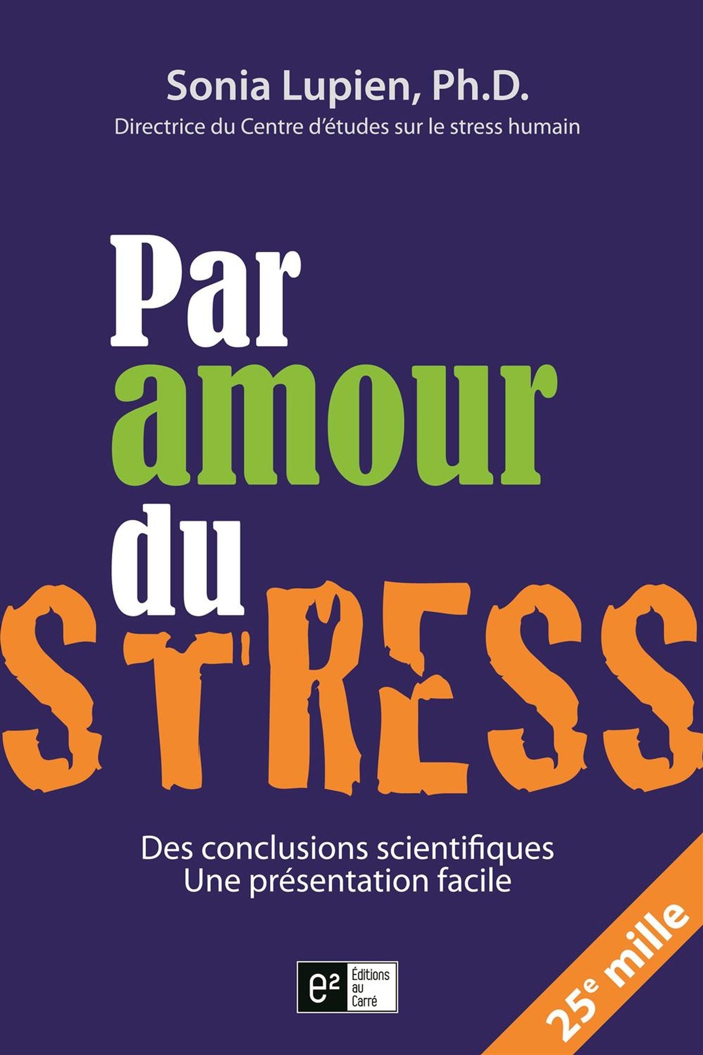 Livre Par amour du stress - Sonia Lupien (Livre d'occasion) - ISBN 2923335252