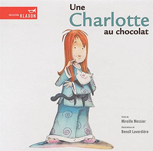 Klaxon : Une Charlotte au chocolat - Mireille Messier