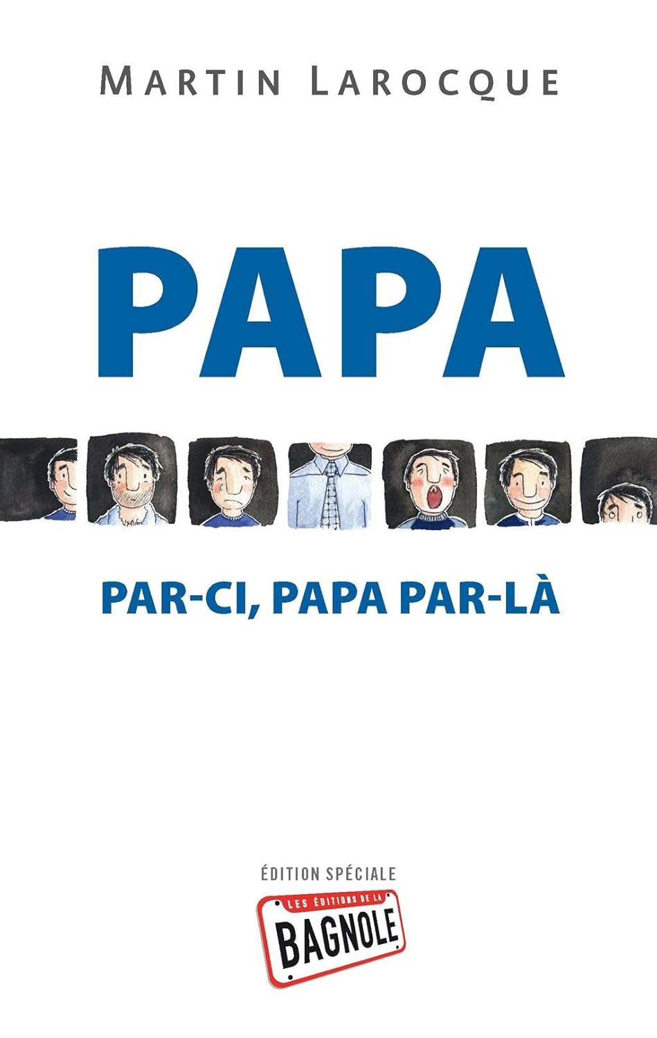 Livre Papa par ici, papa par-là (Martin Larocque) (Livre neuf) - ISBN 292334281X