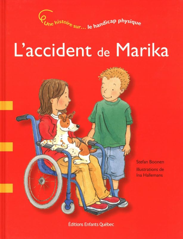 Livre L'accident de Marika : Une histoire sur... l'handicap physique - Stefan Boonen (Livre d'occ...