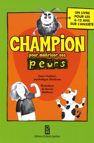 Livre Champion pour maîtriser ses peurs - Dawn Huebner (Livre d'occasion) - ISBN 2923347811