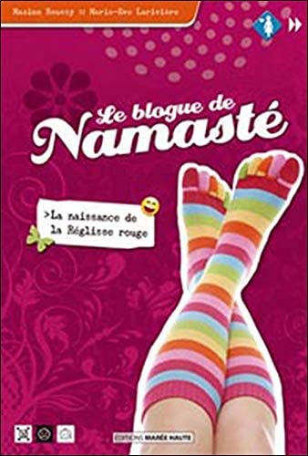 Livre Le blogue de Namasté # 1 : La naissance de la réglisse rouge (Maxime Roussy) (Livre...