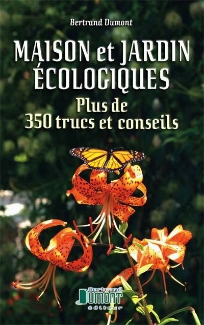 Maison et jardin écologique - Bertrand Dumont