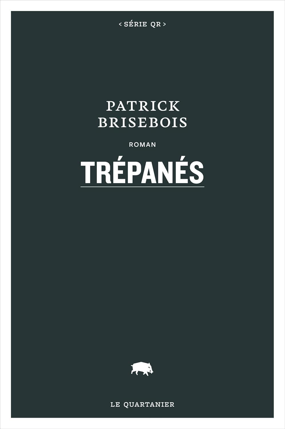 Livre Trépanés - Patrick Brisebois (Livre d'occasion) - ISBN 2923400763
