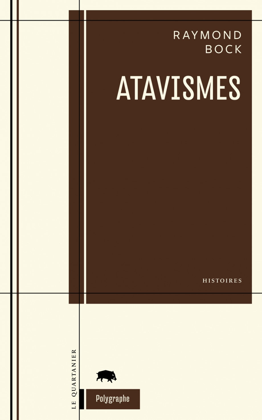 Atavismes - Raymond Bock