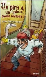 Un pirate, un trésor, quelle histoire! - Louise Tondreau-Levert
