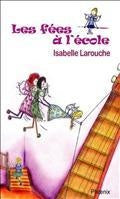 Les maîtres rêveurs # 3 : Les fées à l'école - Isabelle Larouche