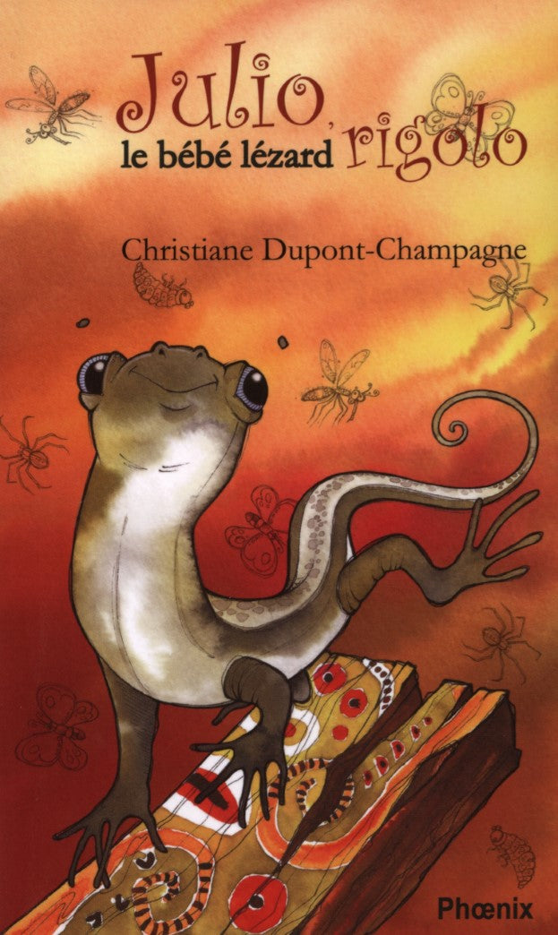 Oiseau-mouche # 17 : Julio, le bébé lézard rigolo - Christiane Dupont-Champagne