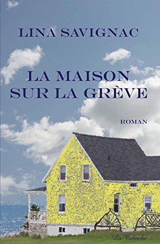 Livre La maison sur la grève - Lina Savignac (Livre d'occasion) - ISBN 2923447174