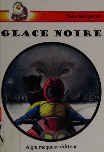 Livre Glace noire (Jean Bergeron) (Livre d'occasion) - ISBN 2923481011