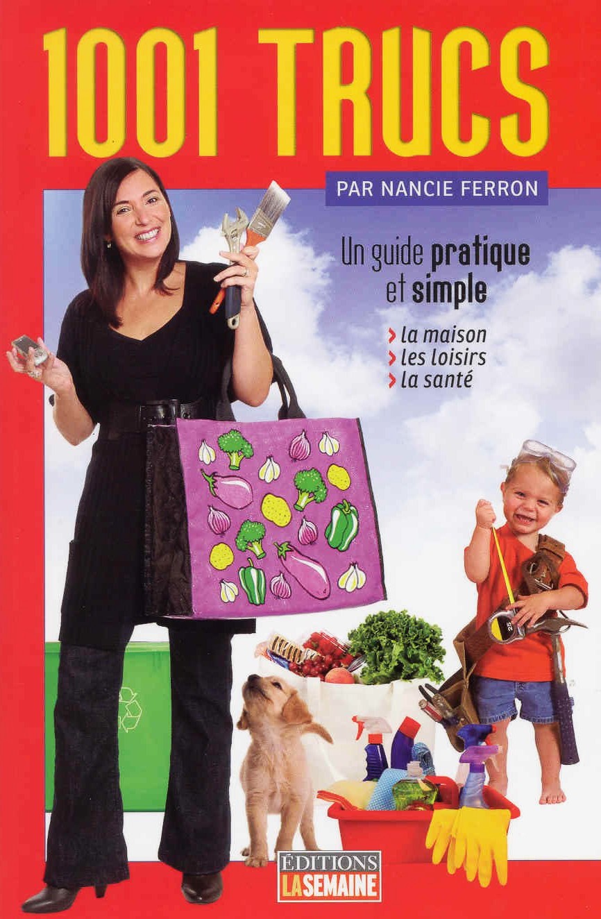 Livre 1001 Trucs : Un guide pratique et simple - Nancie Ferron (Livre d'occasion)
