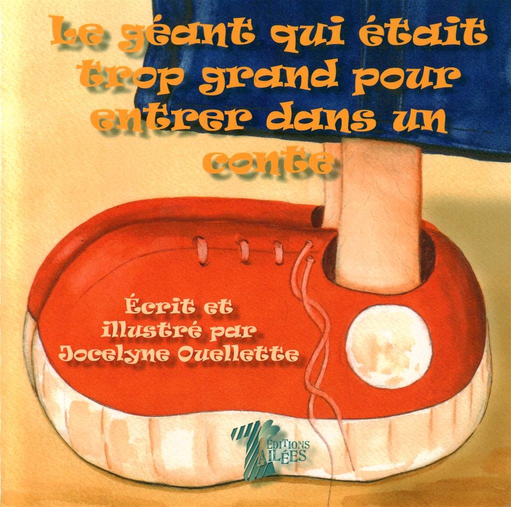 Livre Le géant qui était trop grand pour entrer dans un conte - Jocelyne Ouellette (Livre d'occas...