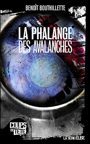 La série Élise # 3 : La phalange des avalanches - Benoït Bouthillette