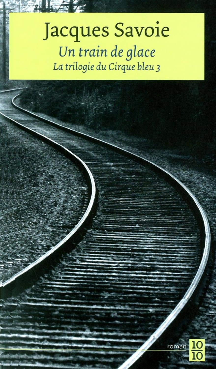 Livre Un train de glace - Jacques Savoie (Livre d'occasion)