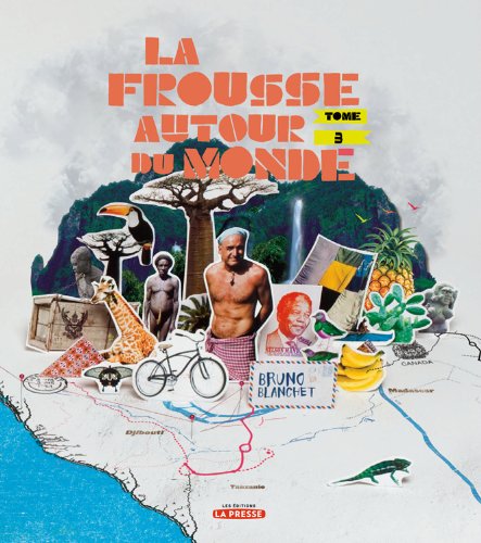 Livre La frousse autour du monde (Bruno Blanchet) (Livre neuf) - ISBN 2923681487