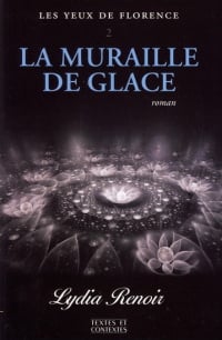 Livre La muraille de glace - Lydia Renoir (Livre neuf)