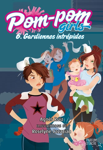 Pom-pom Girls # 6 : Gardienne intrépides - Agnès Ruiz