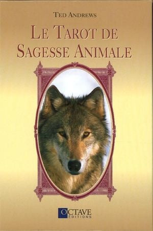 Le tarot de la sagesse animale - Ted Andrews