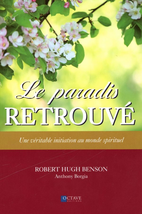Livre Le paradis retrouvé : Une véritable initiation au monde spirituel - Robert Hugh Benson (Liv...