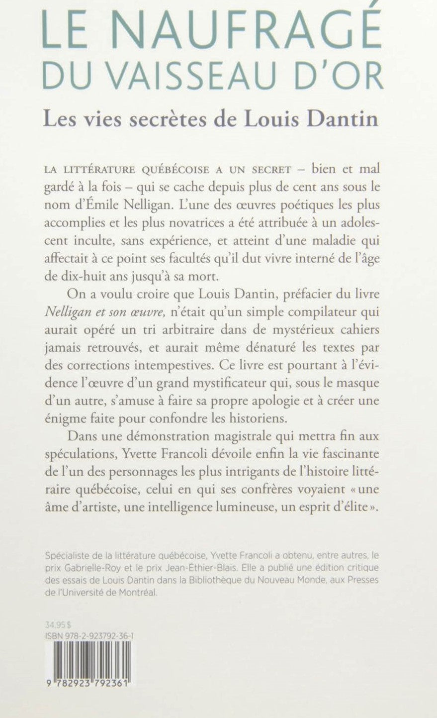 Livre Le naufragé du vaisseau d'or : Les vies secrètes de Louis Dantin - Yvette Francoli (Livre d...