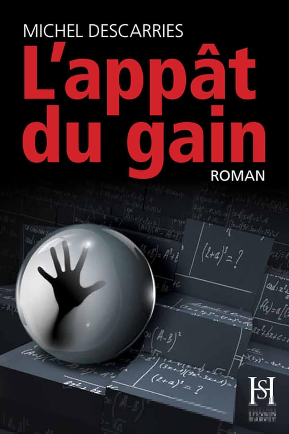 Livre L'appât du gain - Michel Descarries (Livre d'occasion)