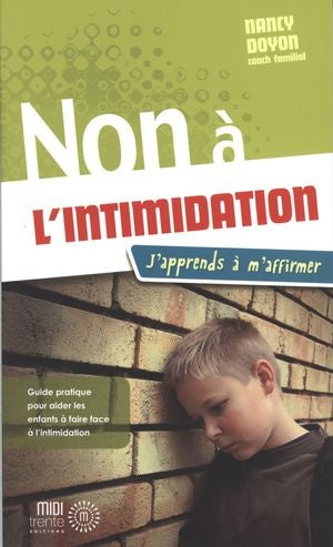 Livre Non à l'intimidation : J'apprends à m'affirmer - Nancy Doyon (Livre neuf) - ISBN 292382718X
