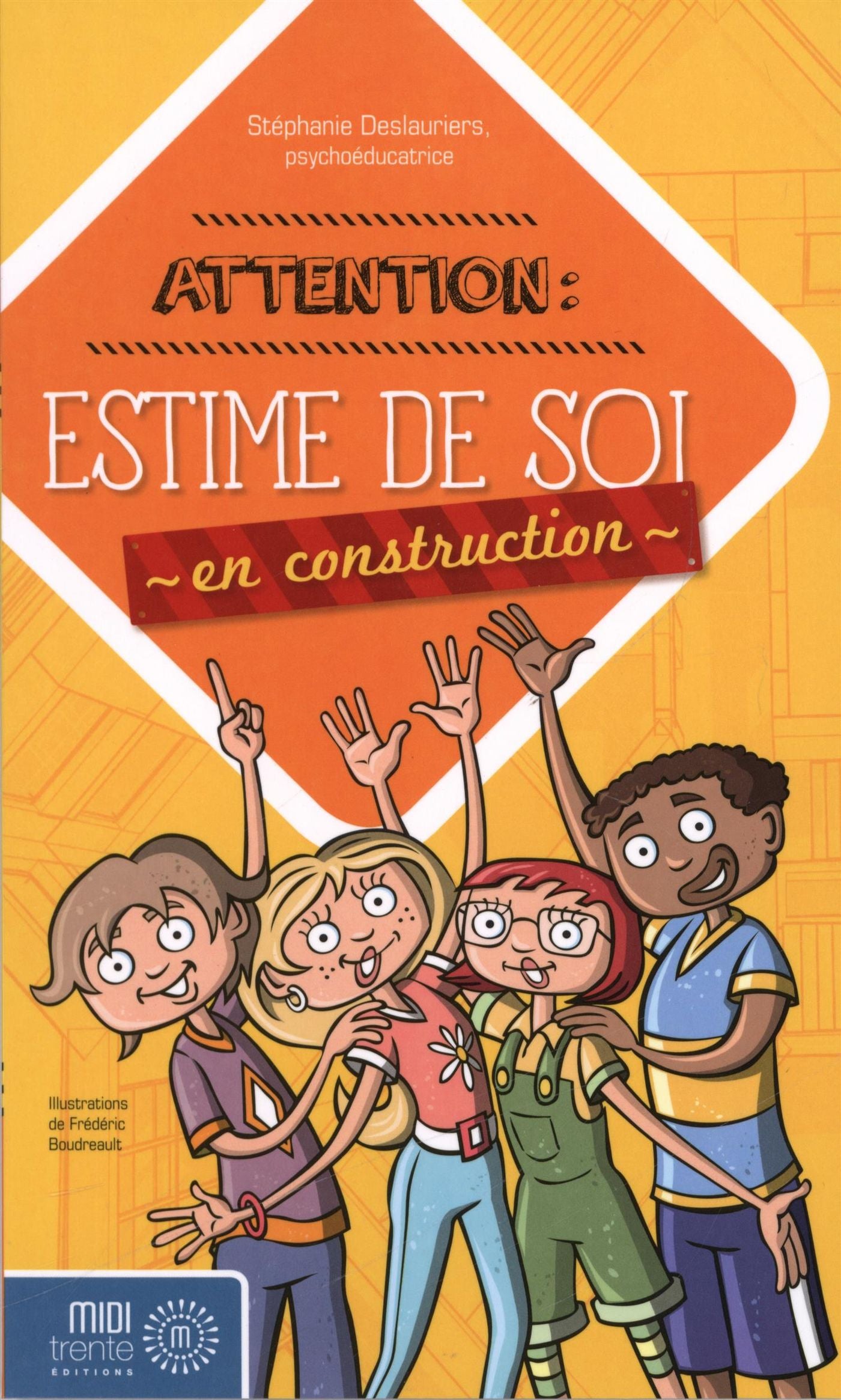 Livre Attention : Estime de soi en construction - Stéphanie Deslauriers (Livre d'occasion) - ISBN...