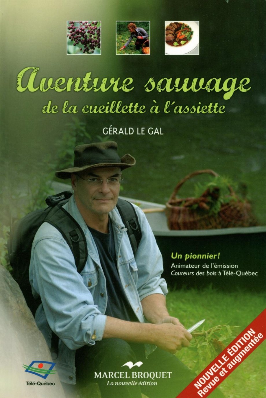 Livre Aventure sauvage de la cueillette à l'assiette - Gérald La Gal (Livre d'occasion)