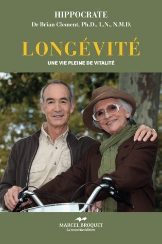 Livre Longévité une vie pleine de vitalité (Brian R. Clement) (Livre d'occasion) - ISBN 2923860985