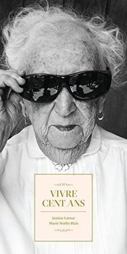 Livre Vivre cent ans - Joëlle Latour (Livre d'occasion) - ISBN 2923896793